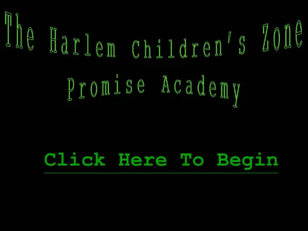 The Harlem Children s Zone Promise Academy