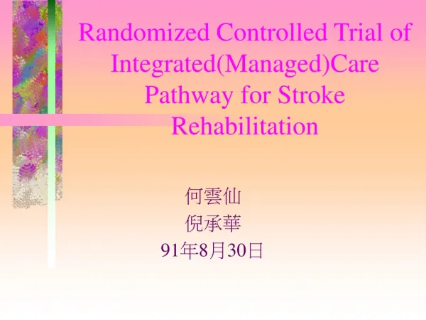 Randomized Controlled Trial of Integrated(Managed)Care Pathway for Stroke Rehabilitation