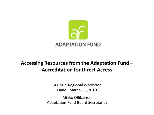 Accessing Resources from the Adaptation Fund – Accreditation for Direct Access