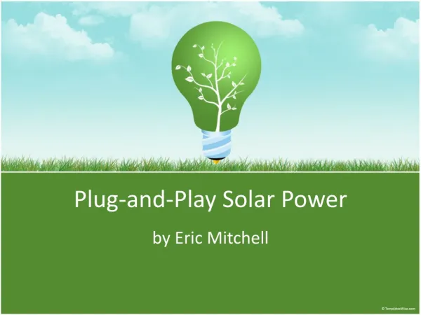 Plug-and-Play Solar Power