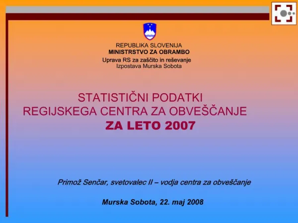 STATISTICNI PODATKI REGIJSKEGA CENTRA ZA OBVE CANJE ZA LETO 2007