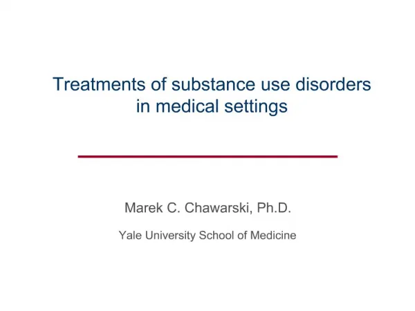 Treatments of substance use disorders in medical settings