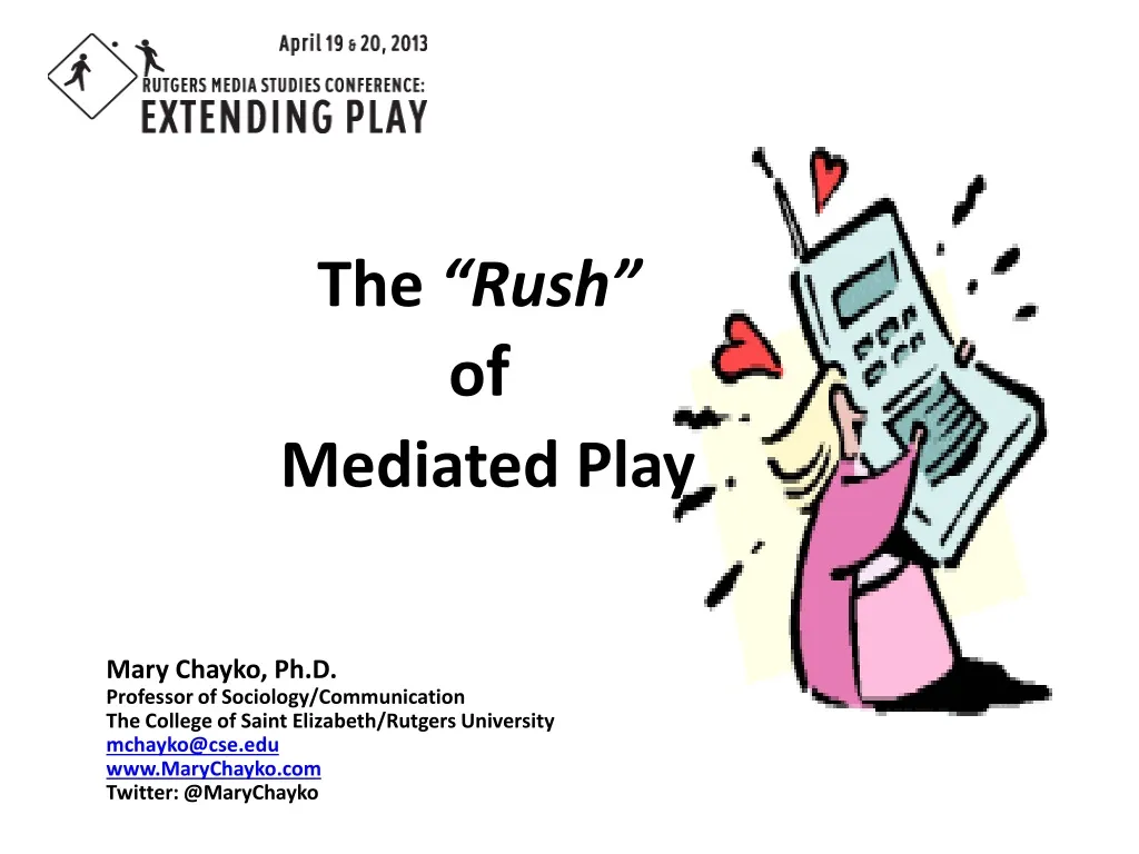 the rush o f mediated play