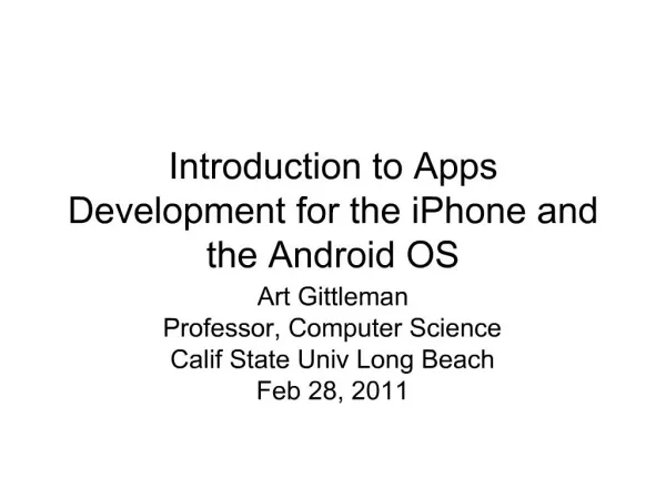 Introduction to Apps Development for the iPhone and the Android OS