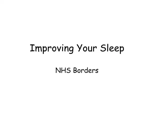 Improving Your Sleep