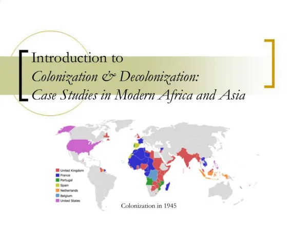 Introduction to Colonization Decolonization: Case Studies in Modern Africa and Asia