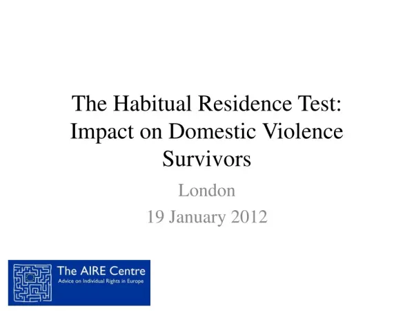 The Habitual Residence Test: Impact on Domestic Violence Survivors