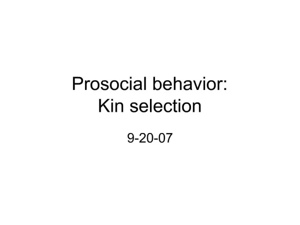 Prosocial behavior: Kin selection