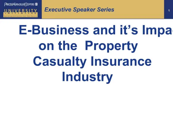 E-Business and it s Impact on the Property Casualty Insurance Industry