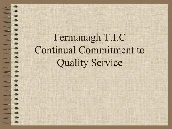 Fermanagh T.I.C Continual Commitment to Quality Service