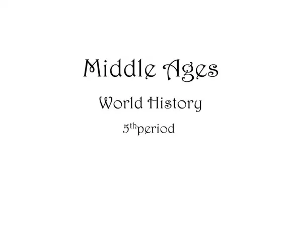 Middle Ages World History 5th period