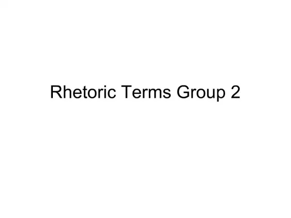 Rhetoric Terms Group 2
