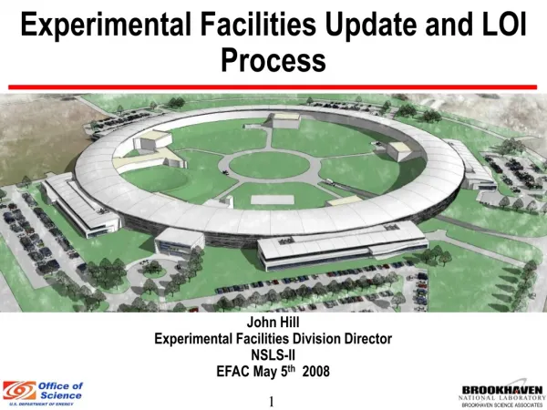 Experimental Facilities Update and LOI Process