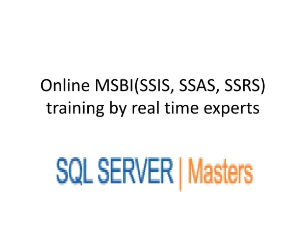 Online MSBI(SSIS, SSAS, SSRS) training by real time experts