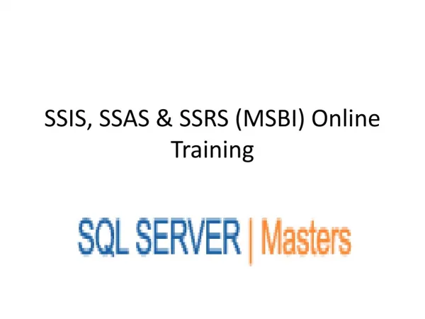 Online MSBI(SSIS, SSAS, SSRS) training by real time experts@