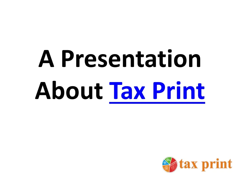 a presentation about tax print