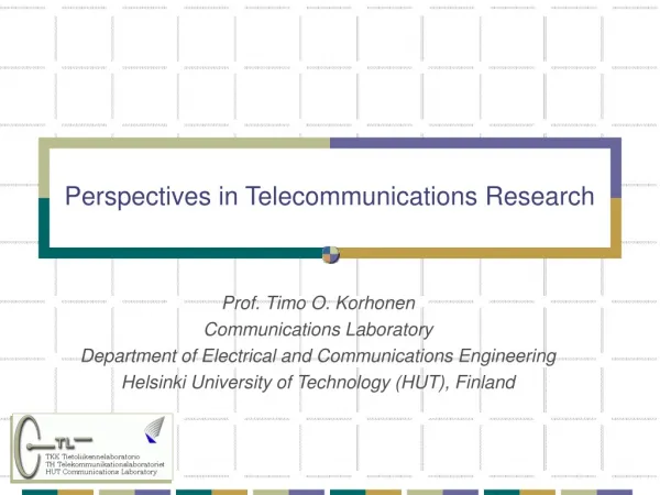 Perspectives in Telecommunications Research