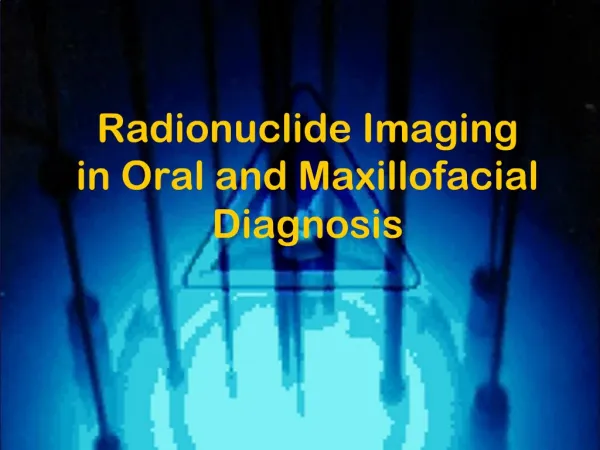 Radionuclide Imaging in Oral and Maxillofacial Diagnosis