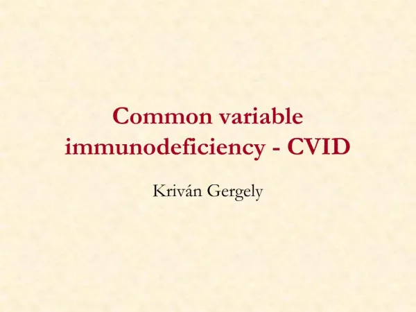 Common variable immunodeficiency - CVID