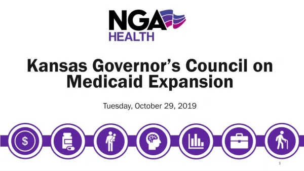 Kansas Governor’s Council on Medicaid Expansion Tuesday, October 29, 2019