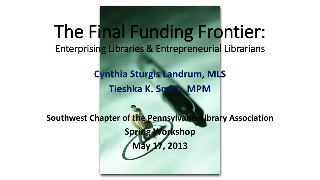 the final funding frontier enterprising libraries entrepreneurial librarians