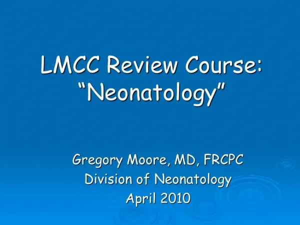 LMCC Review Course: Neonatology