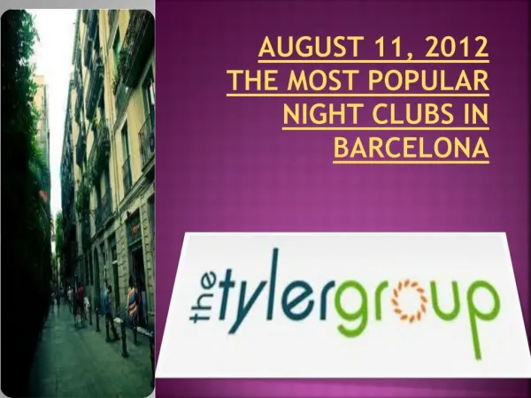 AUGUST 11, 2012	 The most popular night clubs in Barcelona