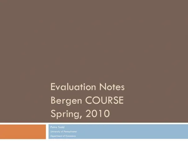 Evaluation Notes Bergen COURSE Spring, 2010