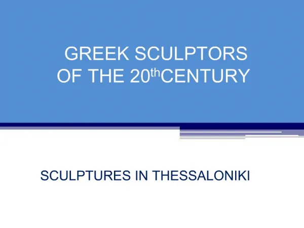 GREEK SCULPTORS OF THE 20th CENTURY