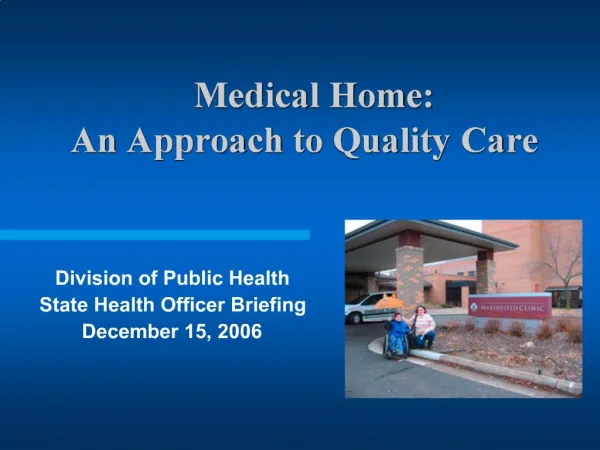 Medical Home: An Approach to Quality Care