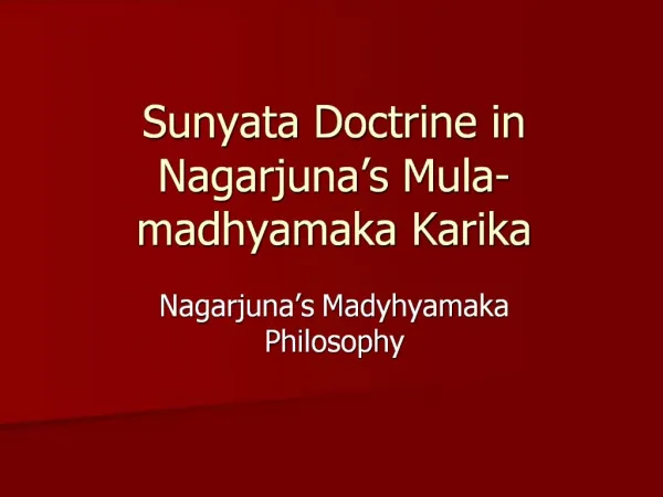 Sunyata Doctrine in Nagarjuna s Mula-madhyamaka Karika
