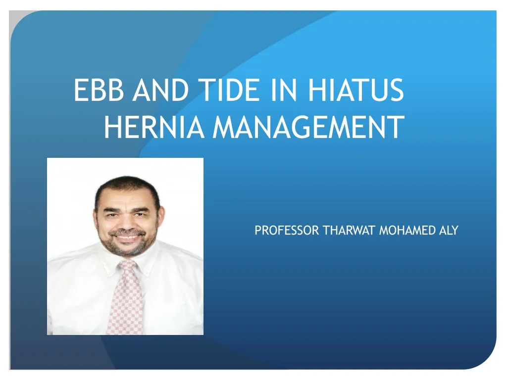 ebb and tide in hiatus hernia management