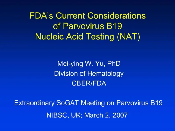 FDA s Current Considerations of Parvovirus B19 Nucleic Acid Testing NAT