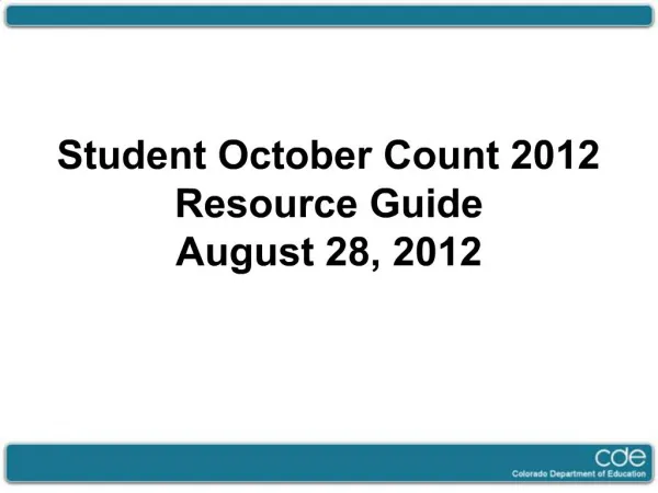 Student October Count 2012 Resource Guide August 28, 2012