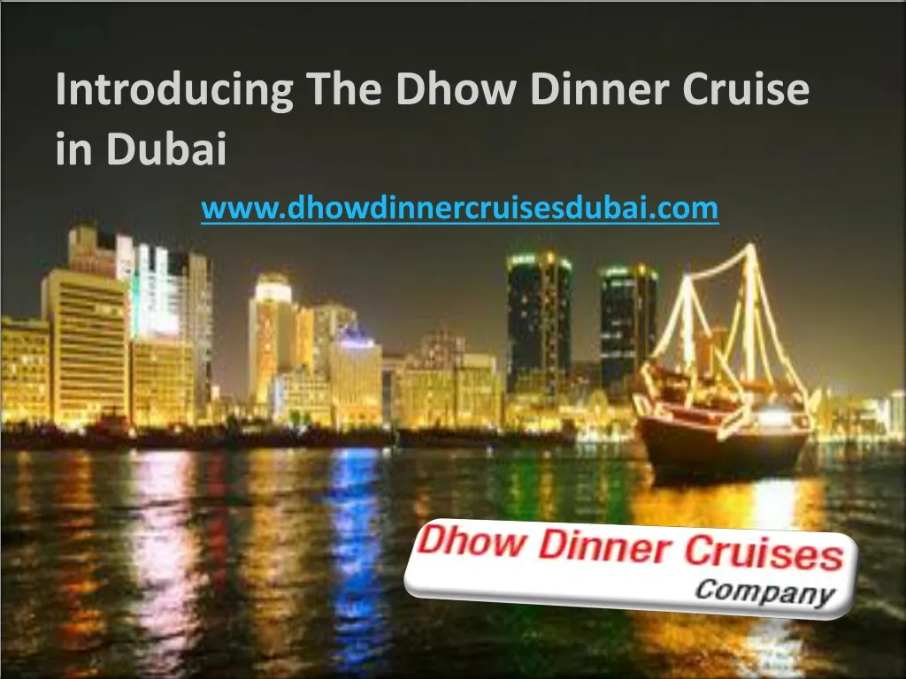 introducing the dhow dinner cruise in dubai