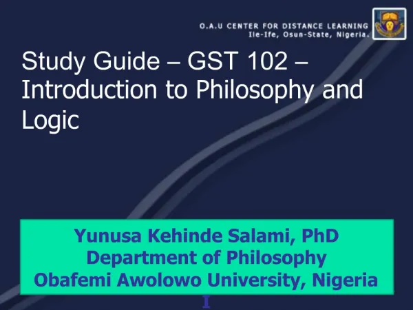 Study Guide GST 102 Introduction to Philosophy and Logic