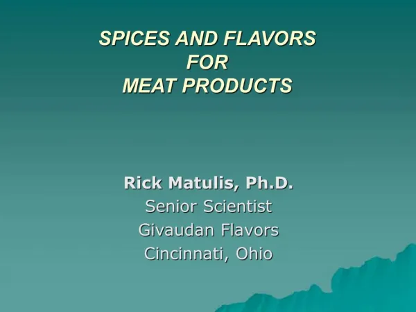 SPICES AND FLAVORS FOR MEAT PRODUCTS