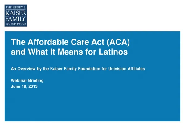 The Affordable Care Act (ACA) and What It Means for Latinos