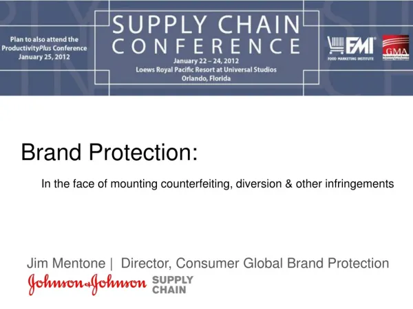 Brand Protection: In the face of mounting counterfeiting, diversion &amp; other infringements