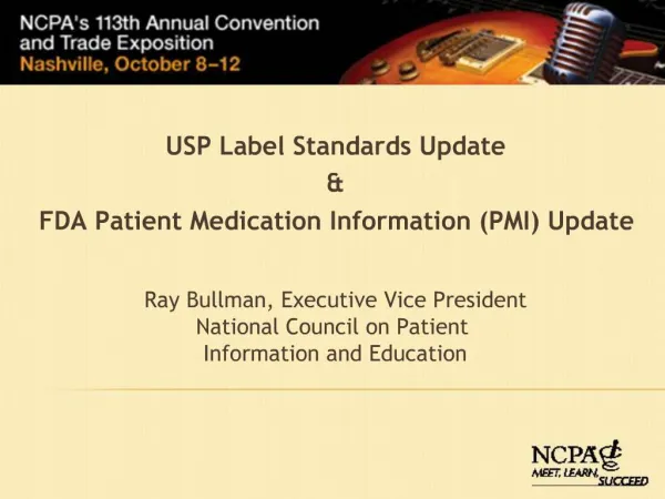 Ray Bullman, Executive Vice President National Council on Patient Information and Education