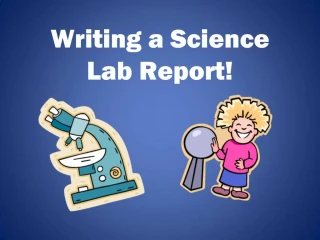 Writing a Science Lab Report! - slide 1