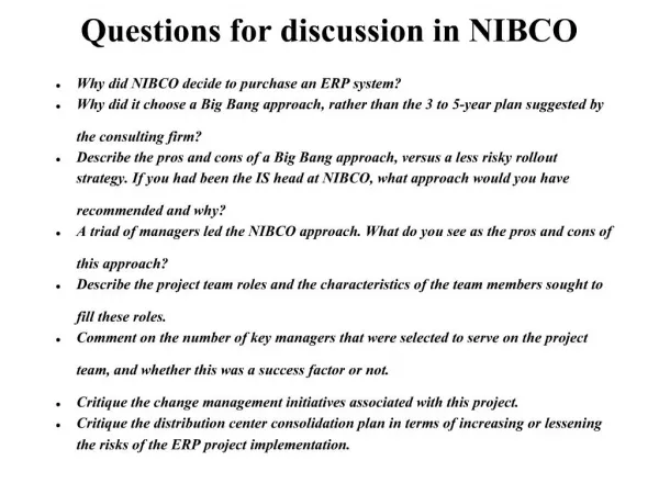 Questions for discussion in NIBCO