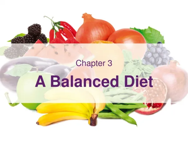 Chapter 3 A Balanced Diet