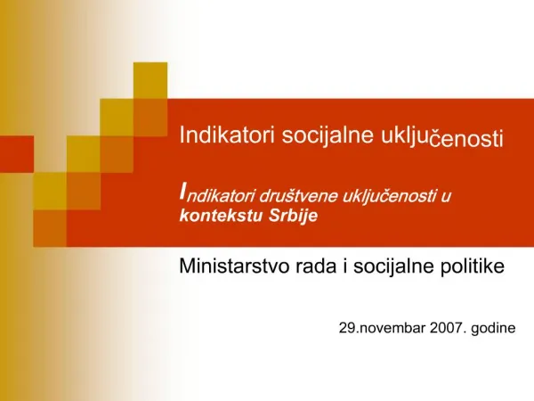 Indikatori socijalne ukljucenosti Indikatori dru tvene ukljucenosti u kontekstu Srbije