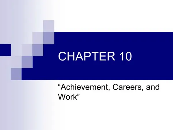 Achievement, Careers, and Work