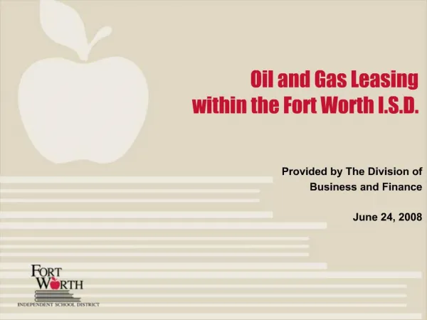 Oil and Gas Leasing within the Fort Worth I.S.D.