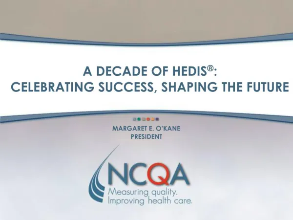 A DECADE OF HEDIS : CELEBRATING SUCCESS, SHAPING THE FUTURE