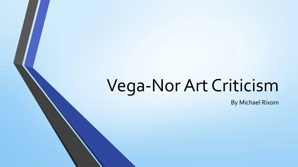 vega nor art criticism