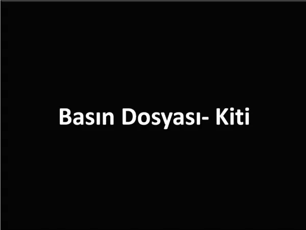 Basin Dosyasi- Kiti
