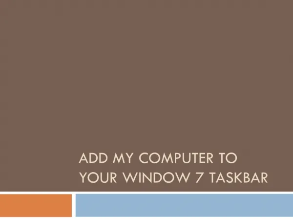 Add My Computer to Your Window 7 Taskbar